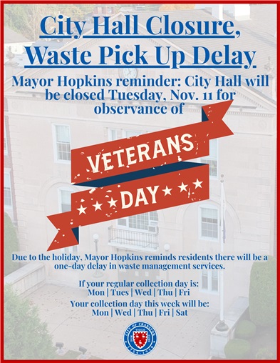 Mayor Hopkins Reminder: Waste Pick Up Delay, City Hall Closure for Veteran's Day 